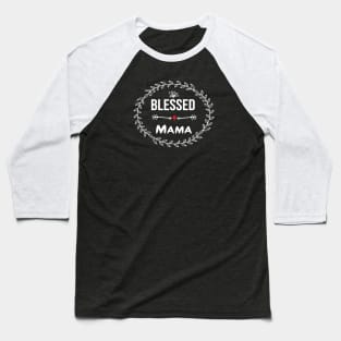 Blessed Mama Baseball T-Shirt